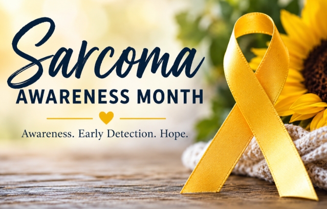 Sarcoma Awareness Month: Understanding the Signs, Risk Factors, and the Importance of Early Detection